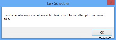 फिक्स टास्क शेड्यूलर सेवा उपलब्ध नहीं है त्रुटि
