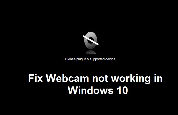Windows 10 में काम नहीं कर रहे वेबकैम को ठीक करें