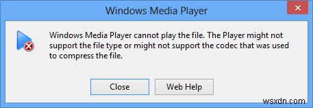 फिक्स विंडोज मीडिया प्लेयर फाइल नहीं चला सकता 