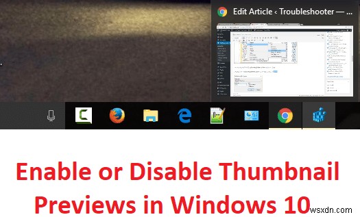 विंडोज 10 में थंबनेल पूर्वावलोकन सक्षम या अक्षम करें 