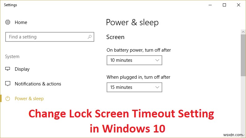 विंडोज 10 में लॉक स्क्रीन टाइमआउट सेटिंग बदलें 