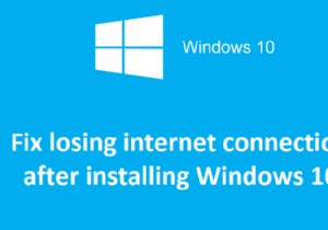 Windows 10 स्थापित करने के बाद इंटरनेट कनेक्शन खोने को ठीक करें 