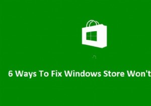 विंडोज स्टोर को ठीक करने के 6 तरीके नहीं खुलेंगे 