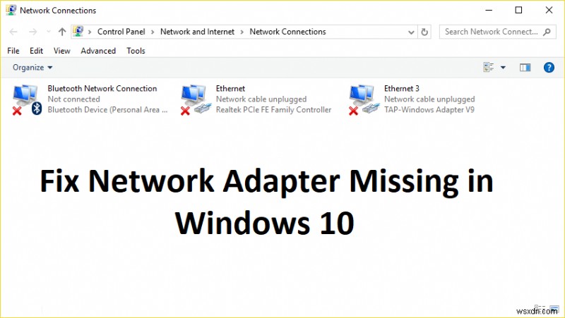 विंडोज 10 में नेटवर्क एडेप्टर गायब है? इसे ठीक करने के 11 काम करने के तरीके! 