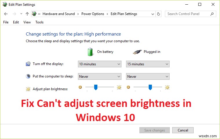 फिक्स विंडोज 10 में स्क्रीन की चमक को समायोजित नहीं कर सकता 