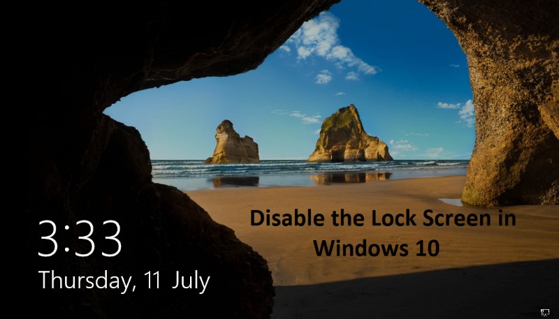 Windows 10 में लॉक स्क्रीन अक्षम करें [गाइड]