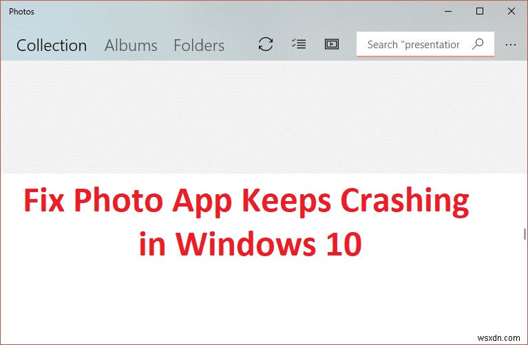 फोटो ऐप विंडोज 10 में क्रैश होता रहता है [हल] 