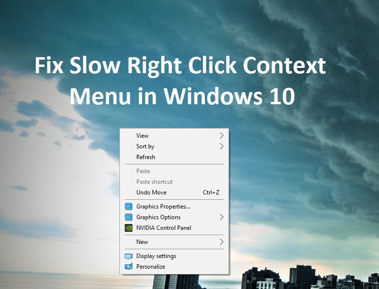 विंडोज 10 में स्लो राइट क्लिक कॉन्टेक्स्ट मेन्यू को ठीक करें 
