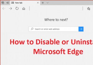 विंडोज 10 में माइक्रोसॉफ्ट एज को कैसे अनइंस्टॉल करें 