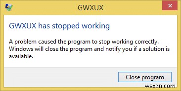 [हल किया गया] GWXUX ने काम करना बंद कर दिया है 