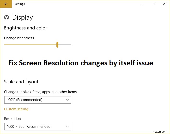 स्क्रीन रिज़ॉल्यूशन में बदलाव अपने आप ठीक करें 