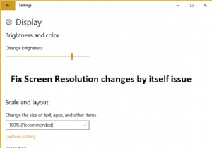 स्क्रीन रिज़ॉल्यूशन में बदलाव अपने आप ठीक करें 