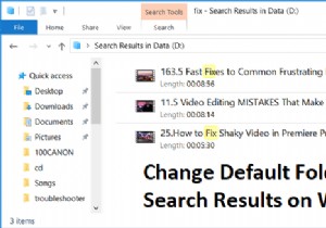 विंडोज 10 पर खोज परिणामों का डिफ़ॉल्ट फ़ोल्डर दृश्य बदलें 