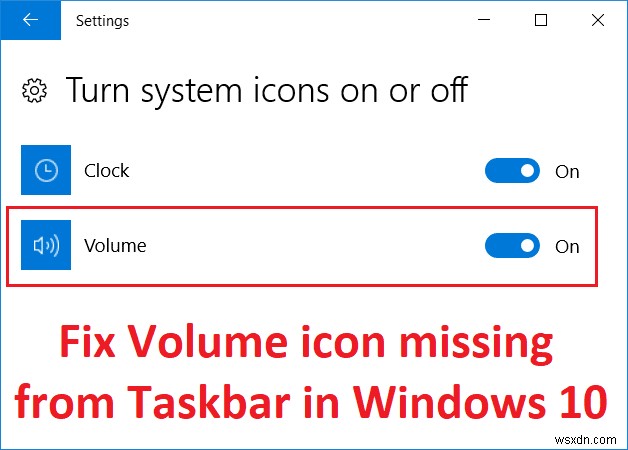विंडोज 10 में टास्कबार से गायब वॉल्यूम आइकन को ठीक करें 