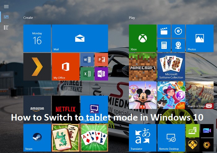 विंडोज 10 में टैबलेट मोड में कैसे स्विच करें 