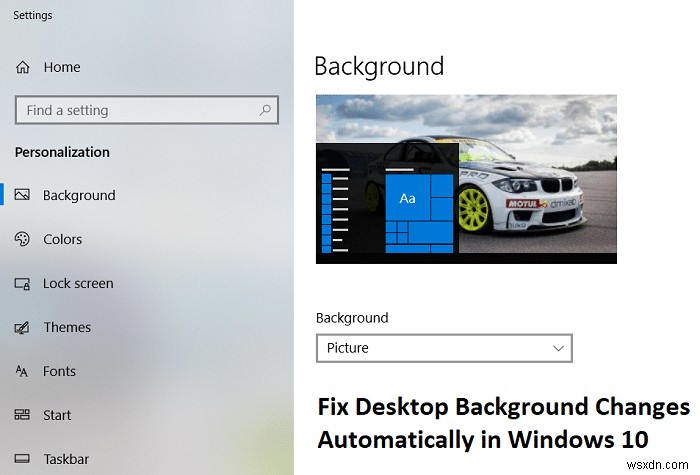 विंडोज 10 में डेस्कटॉप बैकग्राउंड में बदलाव को अपने आप ठीक करें 