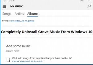 विंडोज 10 से ग्रूव म्यूजिक को पूरी तरह से अनइंस्टॉल करें 