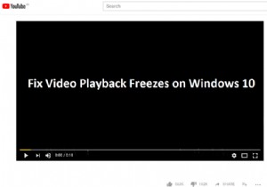 Windows 10 पर वीडियो प्लेबैक फ़्रीज़ को ठीक करें