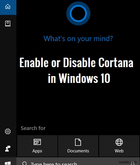 Windows 10 में Cortana को सक्षम या अक्षम कैसे करें