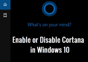 Windows 10 में Cortana को सक्षम या अक्षम कैसे करें