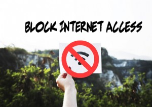 विंडोज 10 टिप:इंटरनेट एक्सेस को कैसे ब्लॉक करें 