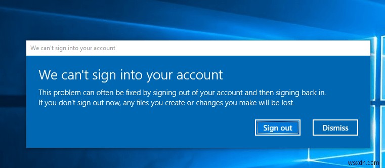 ठीक करें हम Windows 10 पर आपके खाते में साइन इन नहीं कर सकते त्रुटि
