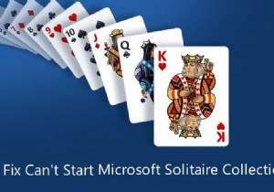 फिक्स Microsoft सॉलिटेयर संग्रह प्रारंभ नहीं कर सकता