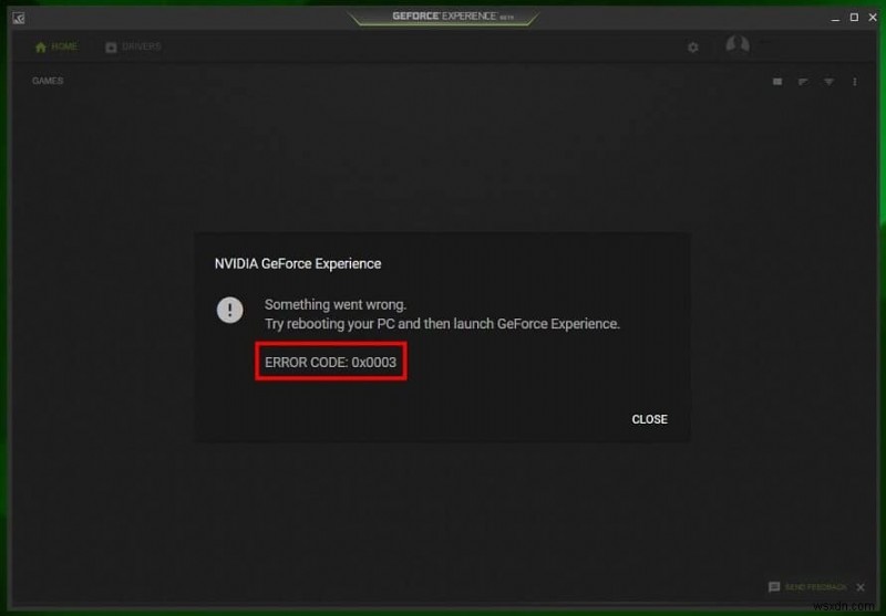 Geforce अनुभव त्रुटि कोड 0x0003 ठीक करें