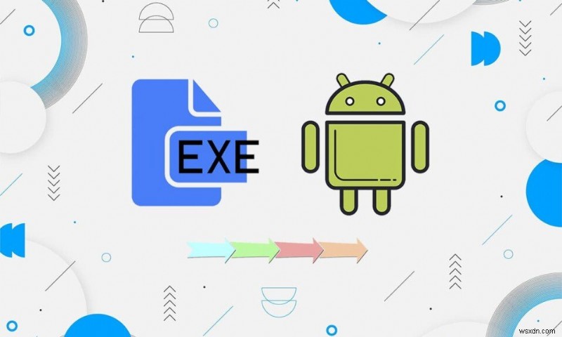 EXE को APK में कैसे बदलें