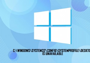 C:\windows\system32\config\systemprofile\Desktop अनुपलब्ध है:फिक्स्ड 