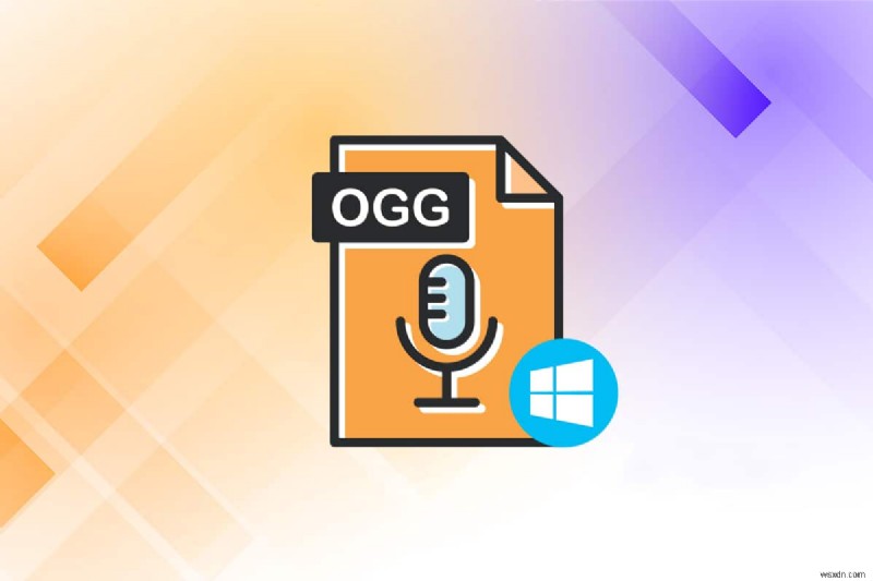 Windows 10 पर OGG फ़ाइलें कैसे चलाएं