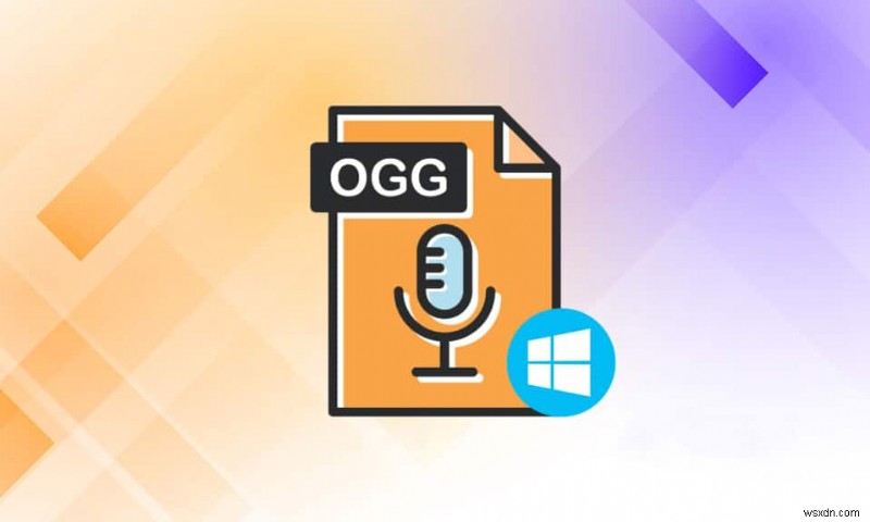 Windows 10 पर OGG फ़ाइलें कैसे चलाएं