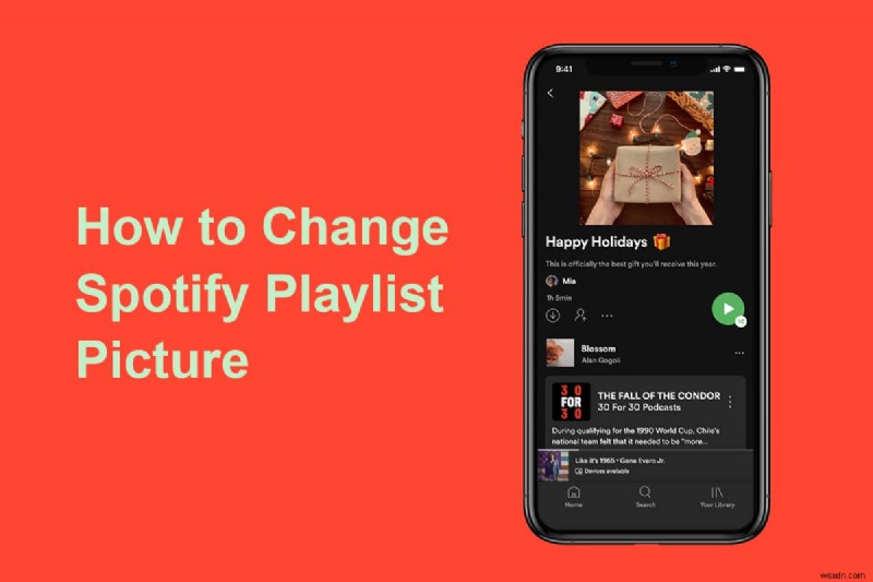Spotify प्लेलिस्ट पिक्चर कैसे बदलें 
