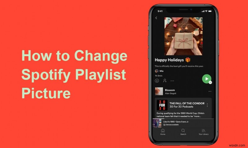 Spotify प्लेलिस्ट पिक्चर कैसे बदलें 