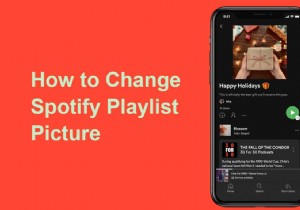 Spotify प्लेलिस्ट पिक्चर कैसे बदलें 