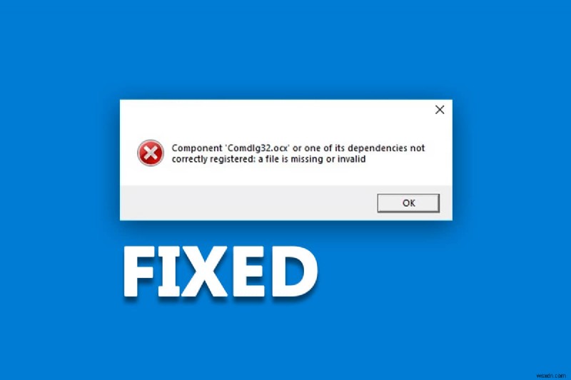 विंडोज 10 में COMDLG32.OCX गुम को ठीक करें 