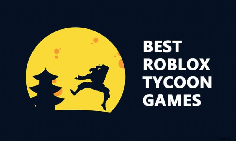 Roblox पर 26 सर्वश्रेष्ठ टाइकून गेम्स 
