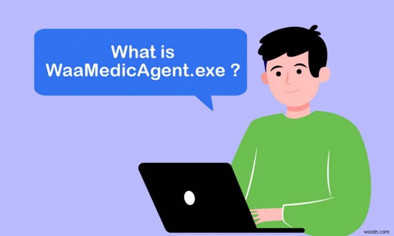 Windows 10 में WaasMedic Agent Exe क्या है? 