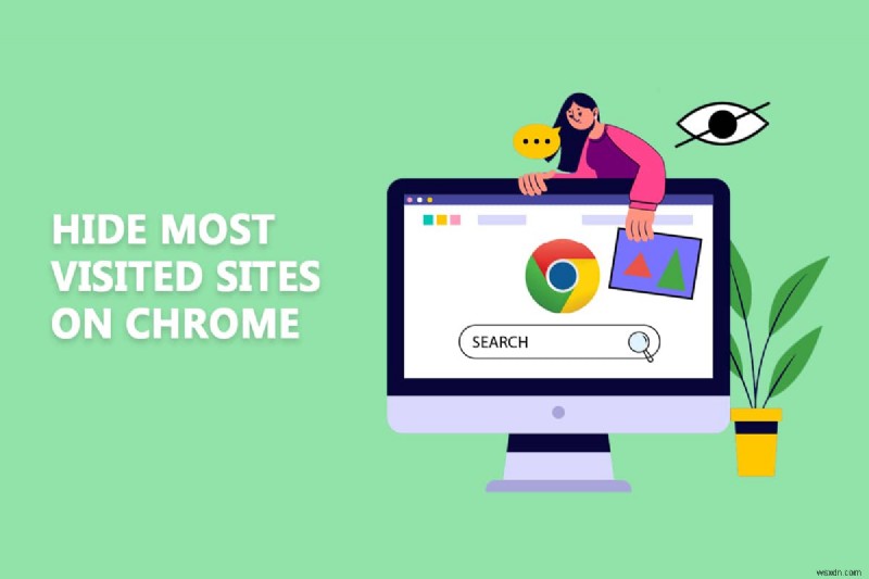 Google Chrome पर सर्वाधिक देखी गई साइटों को कैसे निकालें 