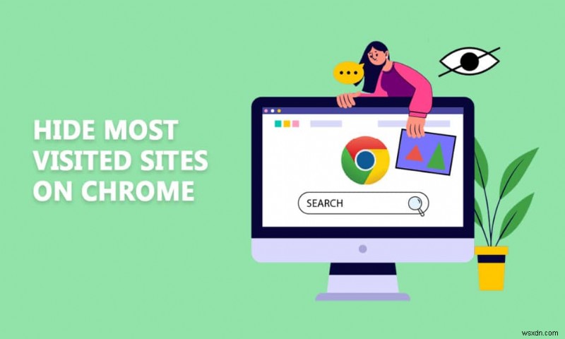 Google Chrome पर सर्वाधिक देखी गई साइटों को कैसे निकालें 