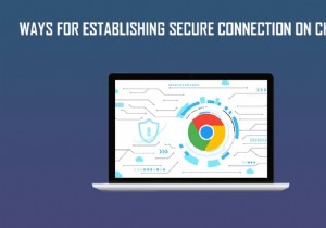 क्रोम पर सुरक्षित कनेक्शन स्थापित करने के 12 तरीके 