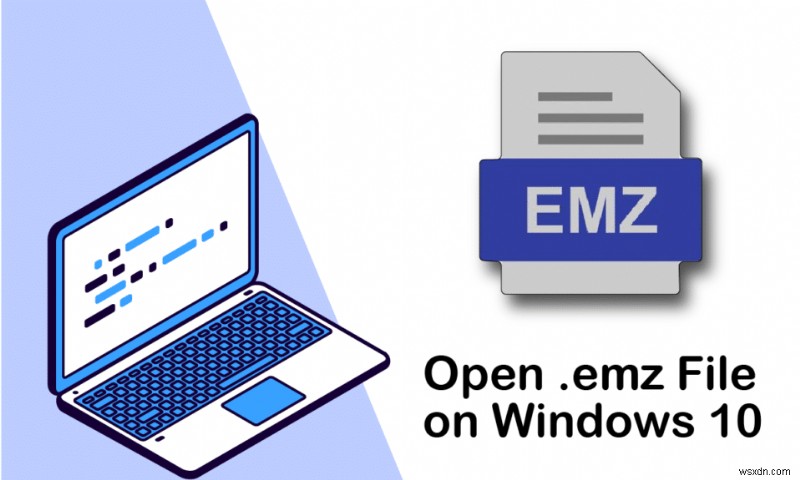 विंडोज 10 पर ईएमजेड फाइलें कैसे खोलें 