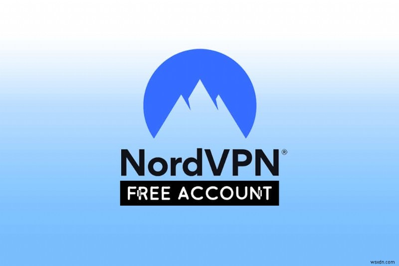 नॉर्डवीपीएन खाता मुफ्त कैसे प्राप्त करें 