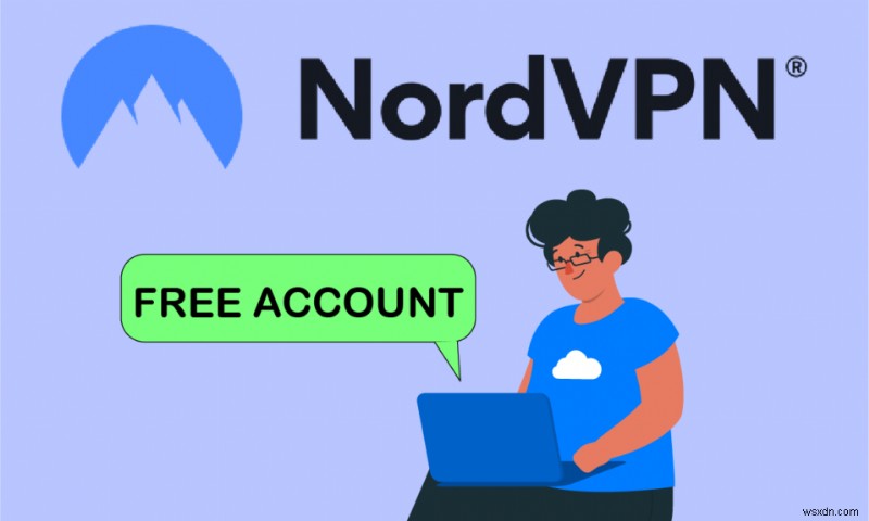 नॉर्डवीपीएन खाता मुफ्त कैसे प्राप्त करें 