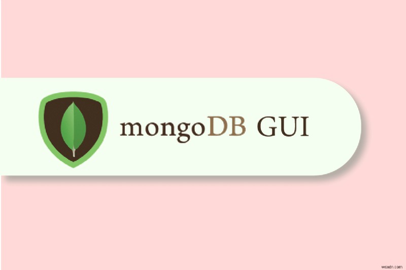 16 सर्वश्रेष्ठ MongoDB GUI ऐप्स