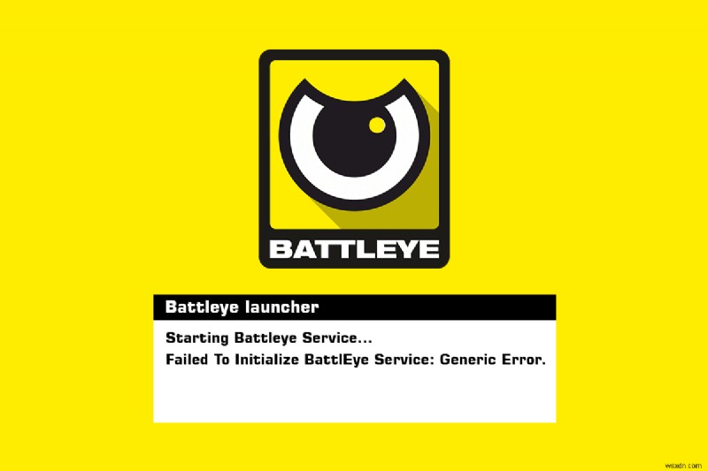 BattleEye सेवा सामान्य त्रुटि प्रारंभ करने में विफल ठीक करें 