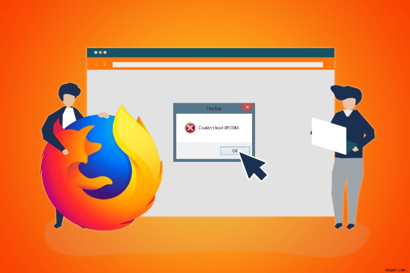 Mozilla Firefox को ठीक करें Windows 10 पर XPCOM त्रुटि लोड नहीं कर सका