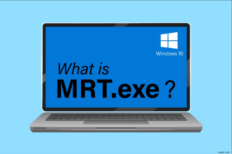 विंडोज 10 पर MRT.exe क्या है? 