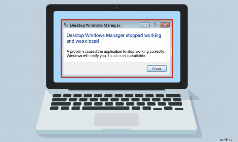 फिक्स डेस्कटॉप विंडो मैनेजर ने काम करना बंद कर दिया