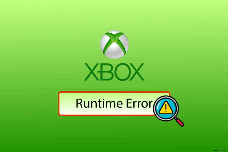 Windows 10 में Xbox रनटाइम त्रुटि ठीक करें